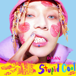 던 (DAWN)《Stupid Cool》[高品质MP3+无损FLAC/28MB]百度云网盘下载