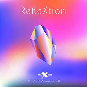 THE9《RefleXtion》全新EP专辑[高品质MP3+无损FLAC/63MB]网盘下载