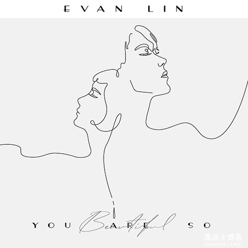 林彦俊《You Are So Beautiful》最新音乐单曲[高品质MP3-320K/7MB]百度云网盘下载