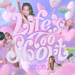 aespa《Life’s Too Short (English Ver.)》单曲[高品质MP3+无损FLAC/51MB]百度云网盘下载