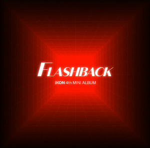 iKON《FLASHBACK》最新专辑[高品质MP3+无损FLAC/155MB]百度云网盘下载