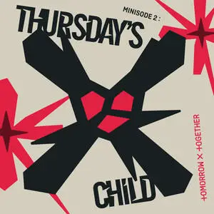 Tomorrow X Together《minisode 2: Thursday’s Child》全新专辑[高品质MP3+无损FLAC/137MB]百度云网盘下载