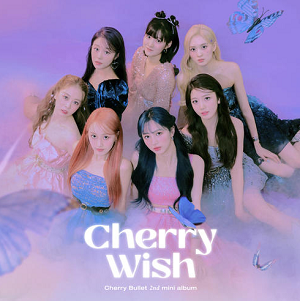 Cherry Bullet《Cherry Wish》最新专辑[高品质MP3+无损FLAC/176MB]百度云网盘下载