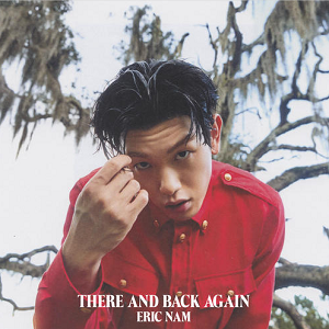 Eric Nam《There And Back Again (Explicit)》全新专辑[高品质MP3+无损FLAC/176MB]百度云网盘下载