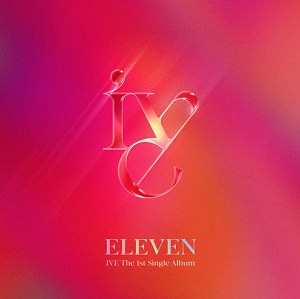 IVE《ELEVEN》出道专辑[高品质MP3+无损FLAC/63MB]百度云网盘下载
