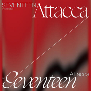 SEVENTEEN《Attacca》全新迷你专辑[高品质MP3+无损FLAC/217MB]百度云网盘下载