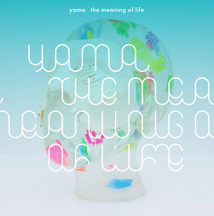 yama《the meaning of life》首张专辑[高品质MP3-320K/136MB]百度云网盘下载