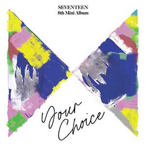 SEVENTEEN《SEVENTEEN 8th Mini Album ‘Your Choice’》全新迷你8辑[高品质MP3+无损FLAC/189MB]网盘下载