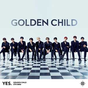 Golden Child《Golden Child 5th Mini Album [YES.]》全新专辑[高品质MP3+无损FLAC/480MB]百度云网盘下载