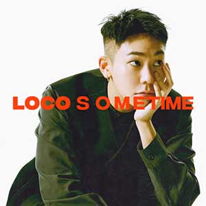 Loco《SOME TIME》全新EP专辑[高品质MP3+无损FLAC/108MB]百度云网盘下载