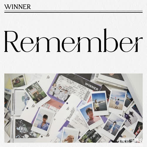 WINNER《REMEMBER》全新单曲[高品质MP3+无损FLAC/31MB]百度云网盘下载