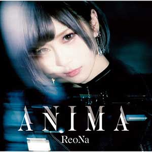 ReoNa《ANIMA (Special Edition)》全新EP专辑[高品质MP3-320K/57.5MB]百度云网盘下载