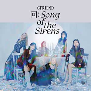 GFRIEND《回:Song of the Sirens》全新数字专辑[高品质MP3+无损FLAC/203MB]百度云网盘下载