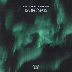 Martin Garrix/Blinders《Aurora》单曲[高品质MP3+无损FLAC/33MB]百度云网盘下载