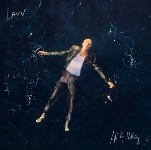 Lauv《All 4 Nothing (I’m So In Love)》全新专辑[高品质MP3/13MB]百度云网盘下载