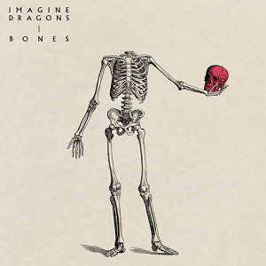 Imagine Dragons《Bones》全新单曲[高品质MP3格式/7MB]百度云网盘下载