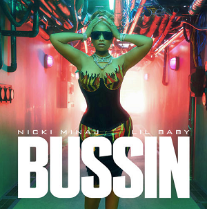 Nicki Minaj/Lil Baby《Bussin(Explicit)》全新单曲[高品质MP3-320K/5MB]百度云网盘下载
