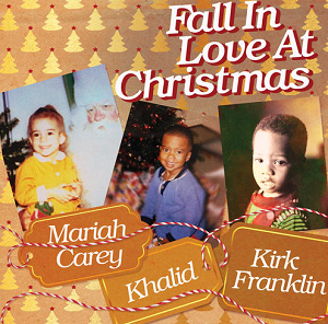 Mariah Carey/Khalid/Kirk Franklin《Fall in Love at Christmas》[高品质MP3-320K/29MB]百度云网盘下载