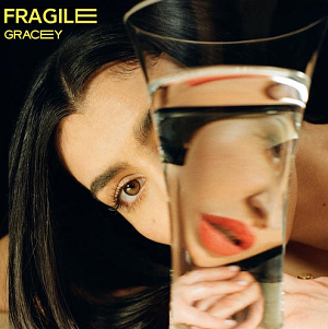 Gracey《Fragile (Explicit)》最新专辑[高品质MP3-320K/97MB]百度云网盘下载