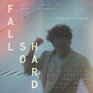 Christopher《Fall So Hard》全新专辑[高品质MP3+无损FLAC/146MB]百度云网盘下载