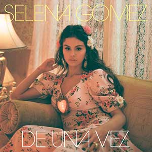 Selena Gomez《De Una Vez》全新单曲[高品质MP3+无损FLAC/20MB]百度云网盘下载