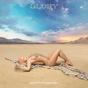 Britney Spears《Glory (Deluxe)》全新豪华版专辑[高品质MP3+无损FLAC/1003MB]百度云网盘下载