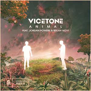 Vicetone,Jordan Powers,Bekah Novi《Animal》全新单曲[高品质MP3+无损FLAC/49MB]百度云网盘下载