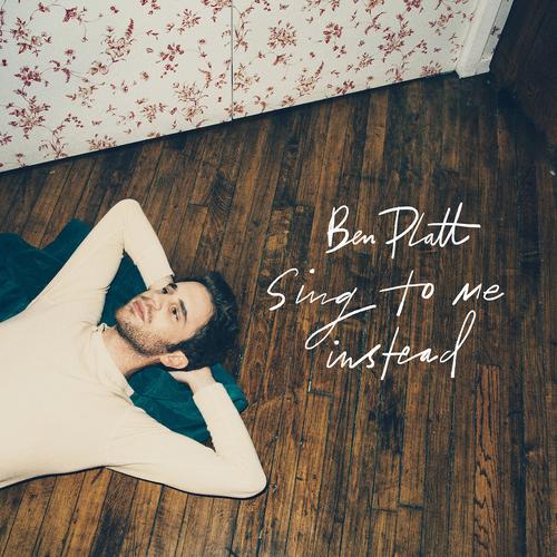 Ben Platt《Sing To Me Instead》首张专辑[高品质MP3+无损FLAC/588MB]百度云网盘下载